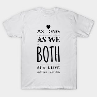 As Long As We Both Shall Live - Haunted Mansion-Inspired Designs T-Shirt